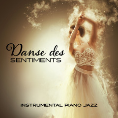 Stream Musique de Piano de Détente | Listen to Danse des sentiments: Instrumental piano jazz, musique mélancolique, apaisante et douce, humeur romantique playlist online for free on SoundCloud