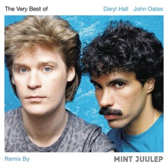 Hall And Oates - I Can't Go for That (Mint Juulep Remix)
