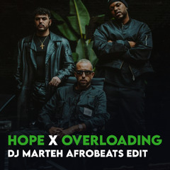 Shablo, Joshua, Izi - Hope X Overloading (Dj Marteh Afrobeats Edit)