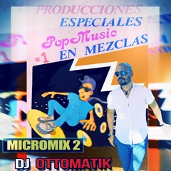PRODUCCIONES ESPECIALES POP MUSIC - MICROMIX 2