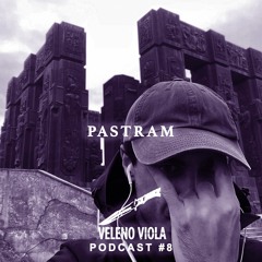 Veleno Viola Podcast #8: PASTRAM