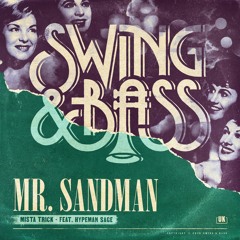 Mr. Sandman ft. HypeMan Sage - Out Now (Preview)