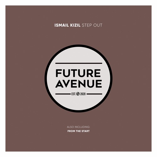 Ismail Kizil - Step Out [Future Avenue]