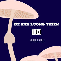 Để Anh Lương Thiện 2025 - Tuki