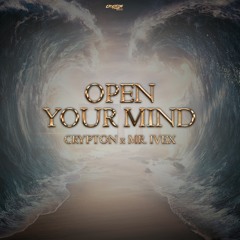 Crypton x Mr. Ivex - Open Your Mind