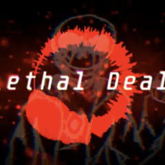 Lethal Deal By Retoldet (Unfrozen)