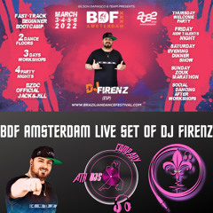 BDF AMSTERDAM LIVE SET OF DJ FIRENZ