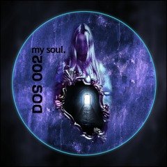 Jay Mosley - My Soul ( Original Mix)PREVIEW || DOS002 ||OUT NOW ||