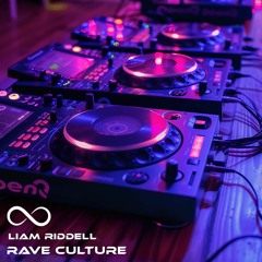 Rave Culture (Liam Riddell Mix)