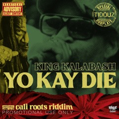 KING KALABASH - YO KAY DIE [SPECIAL TIDOUZ DUBPLATE]