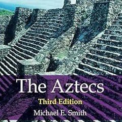 @Ebook_Downl0ad The Aztecs _  Michael E. Smith (Author)  [Full_AudioBook]