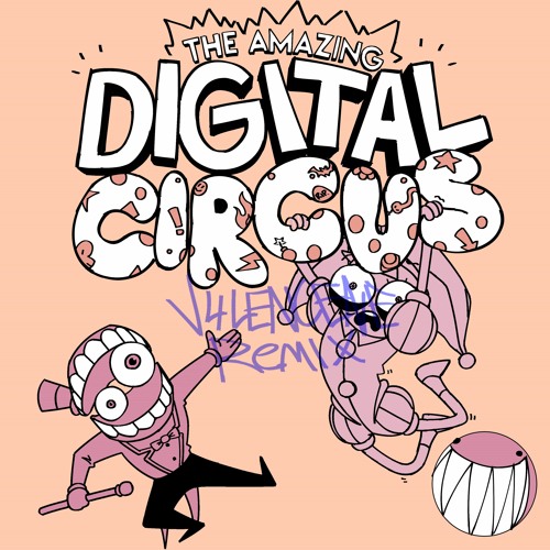 Stream The Amazing Digital Circus - Theme (v4lencene remix) by ...