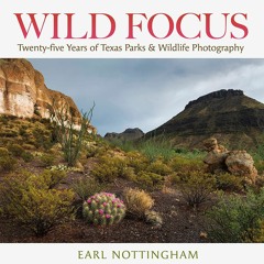 DOWNLOAD@-❤️ Wild Focus Twenty-five Years of Texas Parks & Wildlife Photography (Kathie and Ed C