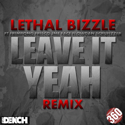 Leave It Yeah (Remix) [feat. Frimpong, JME, Scrufizzer, Face, Frisco & Flowdan]