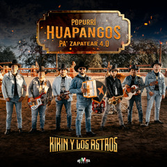 Popurrí Huapangos Pa' Zapatear 4.0: Los Pajaritos / Palomitas De Maíz / Caballo Loco / La Lambada