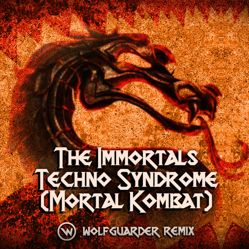 Stream Techno Syndrome (Mortal Kombat) (wolfguader Remix) by