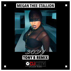 Megan Thee Stallion - Body (TONY B REMIX)