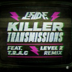 L-Side - Killer Transmissions feat. T.R.A.C. (Level 2 Remix) [V Recordings]