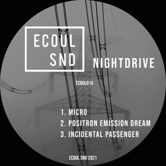 PREMIERE: Nightdrive - Incidental Passenger [ECOUL SND]