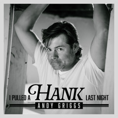 I Pulled a Hank Last Night