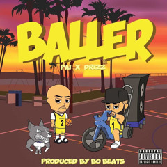 Pai x Mista Drizz - Baller (Produced by Bo Beats)