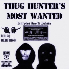 HENTHIGH X WWSQ - THUG HUNTERS MOST WANTED
