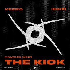 Maurice West - The Kick (KEEBO Edit)