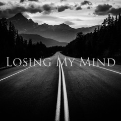 Losing My Mind (Free Download)