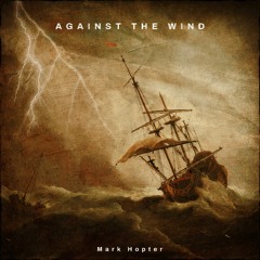 Against The Wind (Original Mix)