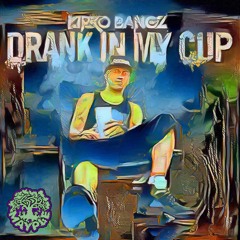 Kirko Bangz - Drank In My Cup (Mayple Bootleg)