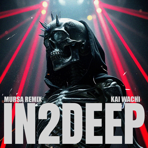 KAI WACHI - IN2DEEP (MURKED BY MURSA)