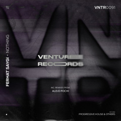 Ferhat Saygi - Nothing (Alejo Fochi Remix) [Venture Records]