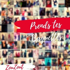 Zouzout - Prend tes Baguettes