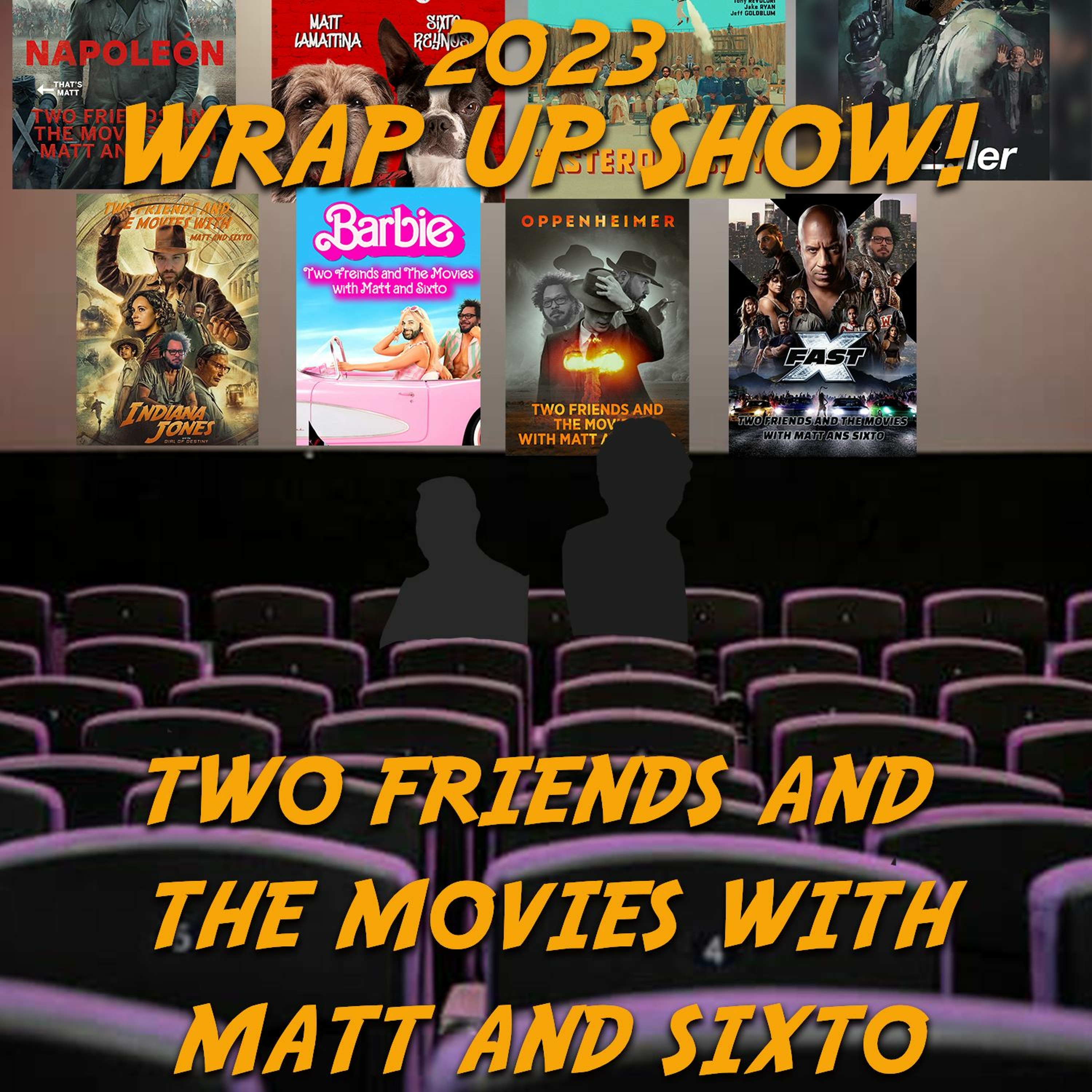 Two Friends and The Movies with Matt and Sixto