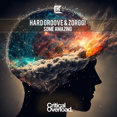 Hard Groove, Zorggi - Some Amazing (Original Mix)