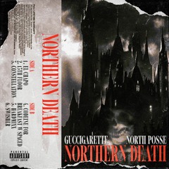 NORTHERN DEATH (GUCCIGARETTE X NORTH POSSE)