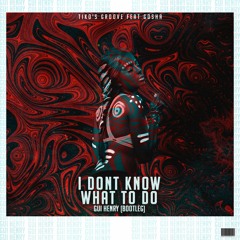 Tikos Groove -I Dont Know What To Do (Gui Henry Bootleg )FREEDOWNLOAD
