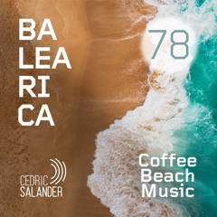 Coffee Beach Music - 078 - Cedric Salander - Ibiza