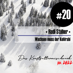 2022 #20: Rudi Stöher - Wachsen Muss Der Kohlrabi