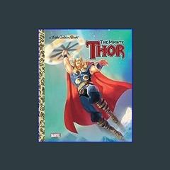 $${EBOOK} 📖 The Mighty Thor (Marvel: Thor) (Little Golden Book) Download