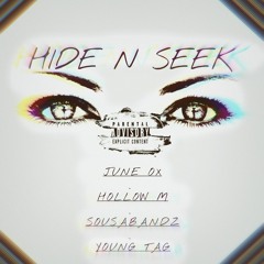 Hide N Seek V.1 (Feat. Hollow M, Sousabandz, Young TAG)