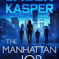 [Access] EBOOK 💏 The Manhattan Job (Spider Heist Thrillers Book 3) by  Jason Kasper