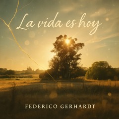 La vida es hoy