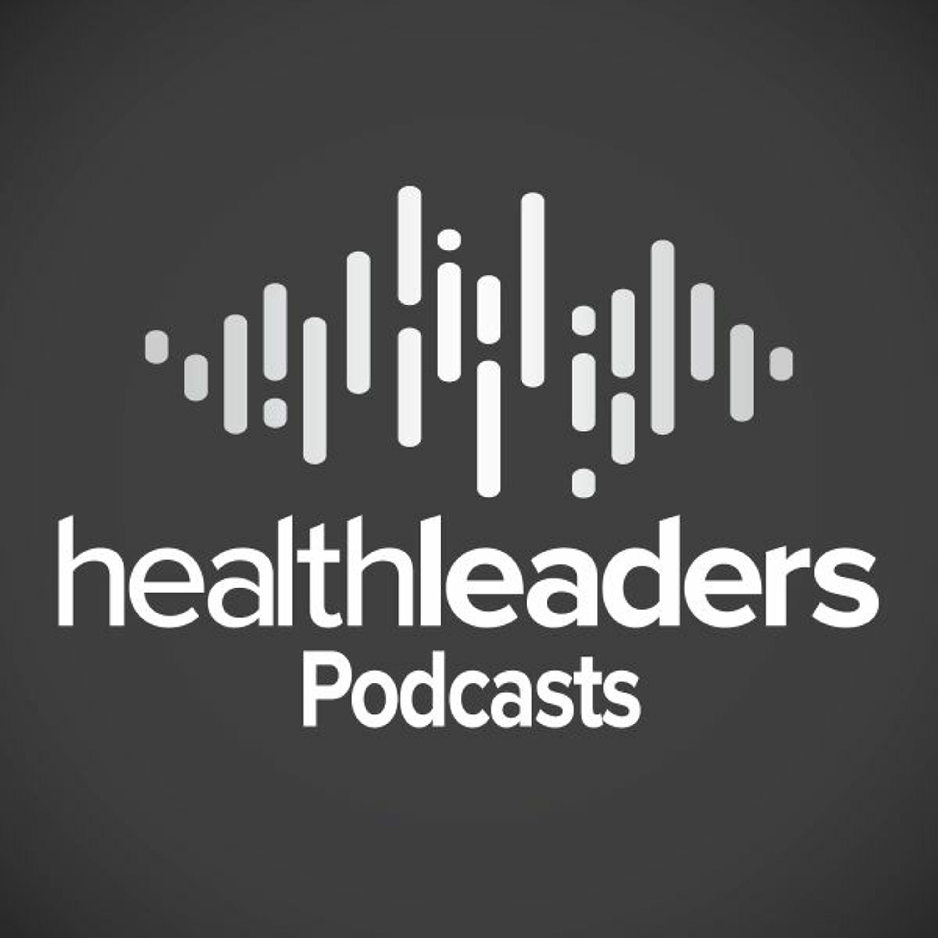 HealthLeaders Podcast