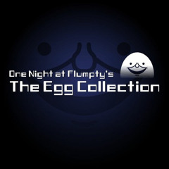 One Night At Flumpty’s The Egg Collection OST: Shelleggtion