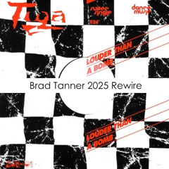 Tiga - Louder Than A Bomb (Brad Tanner 2025 Rewire)