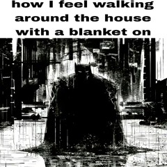 real batman playlist for 4am walk with heavy thoughts.