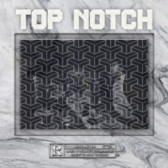 Top Notch (feat. SlimeJDawg)