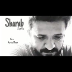 Sharab _ Haidar iQbal _ Jaun Elia(MP3_320K).mp3