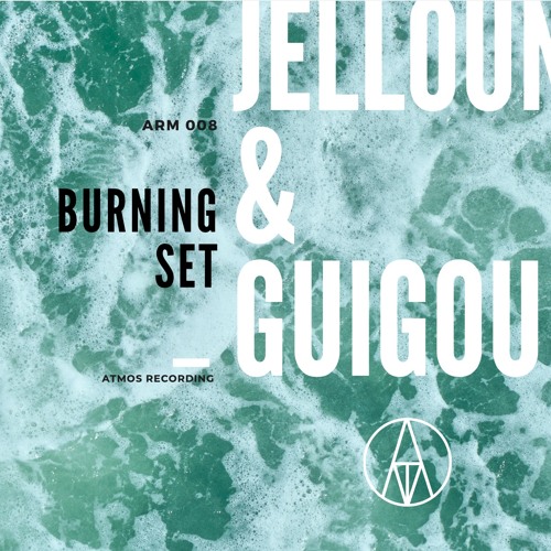 Jelloun & Guigou - Burning set [MIX]